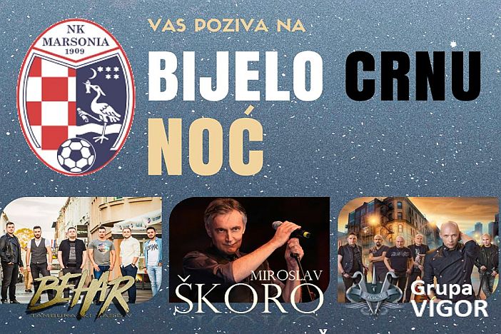  Miroslav Škoro, Vigor i Behar na prvoj bijelo-crnoj noći NK Marsonije