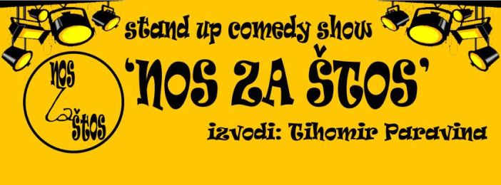 NOS ZA ŠTOS Tihomir Paravina stand up comedy show