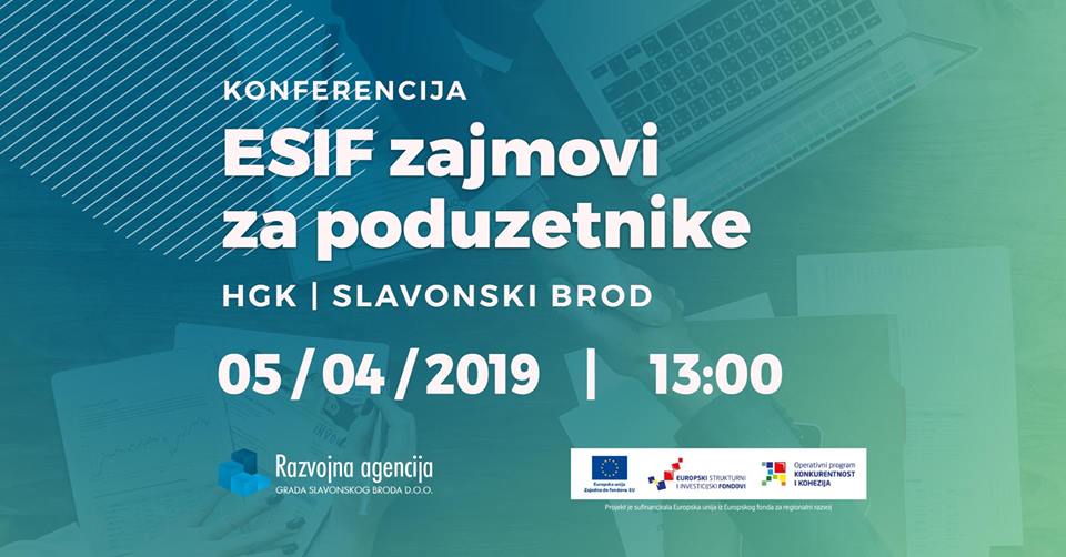 ESIF zajmovi za poduzetnike | 5/4/2019 (HGK - Slavonski Brod)