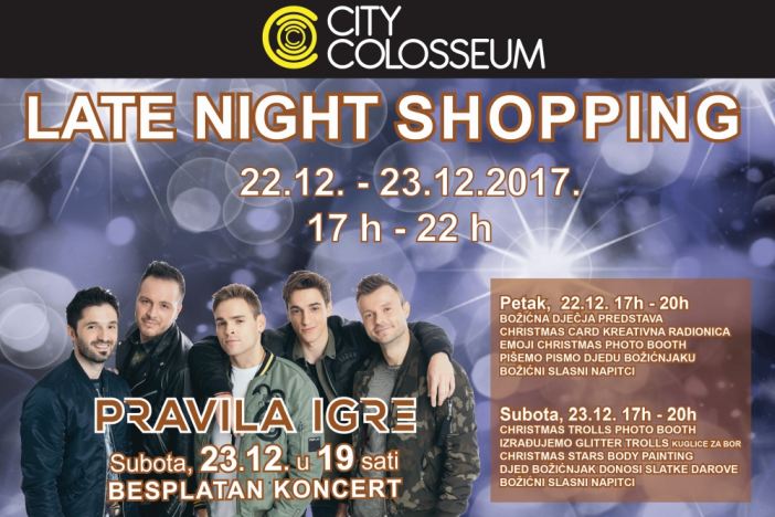 City Colosseum Late night shopping 22. I 23.12. uz koncert grupe „Pravila igre“