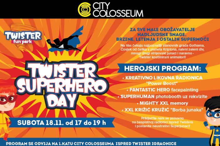 Twister superhero day 18.11.  u City Colosseumu 