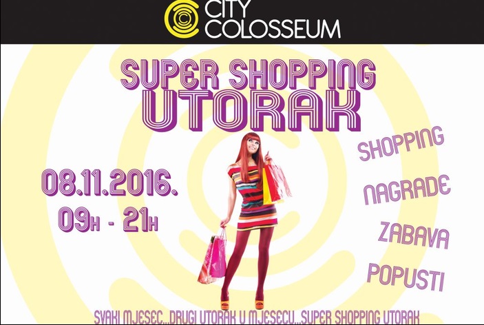 Super shopping utorak 08.11. u City Colosseumu