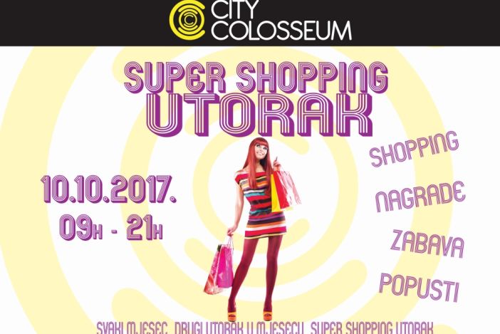 Super shopping utorak 10.10. u City Colosseumu 