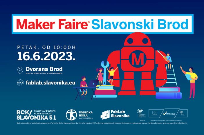 Maker Faire Slavonski Brod - Doživi inovacije, inspiraciju i kreativnost 16. lipnja 2023. u Dvorani Brod!